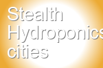 Stealth Hydroponics